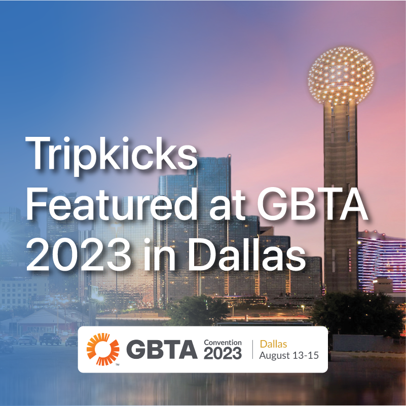 Tripkicks Featured at GBTA Convention 2023 in Dallas